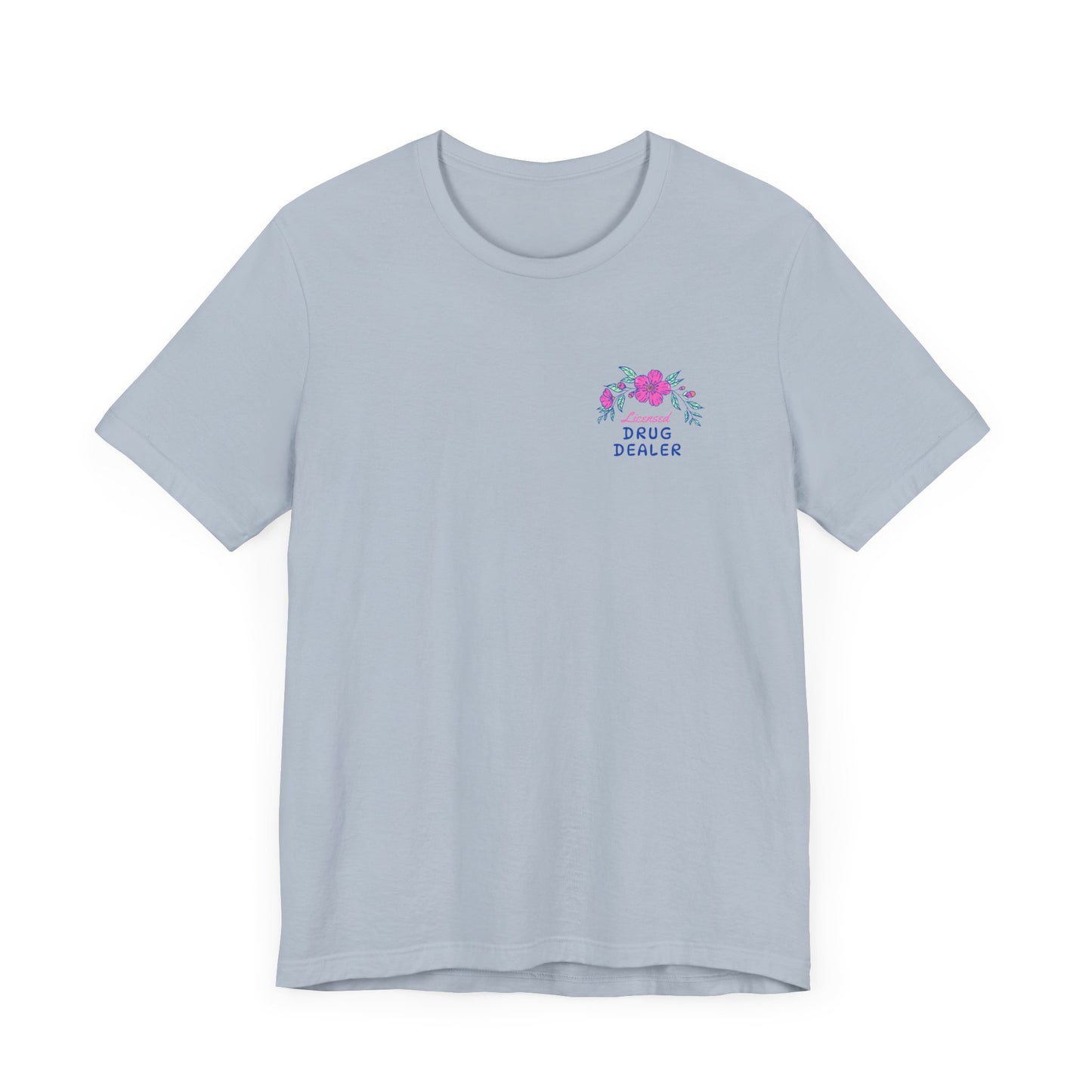 Licensed Drug Dealer Floral Nurse T-Shirt