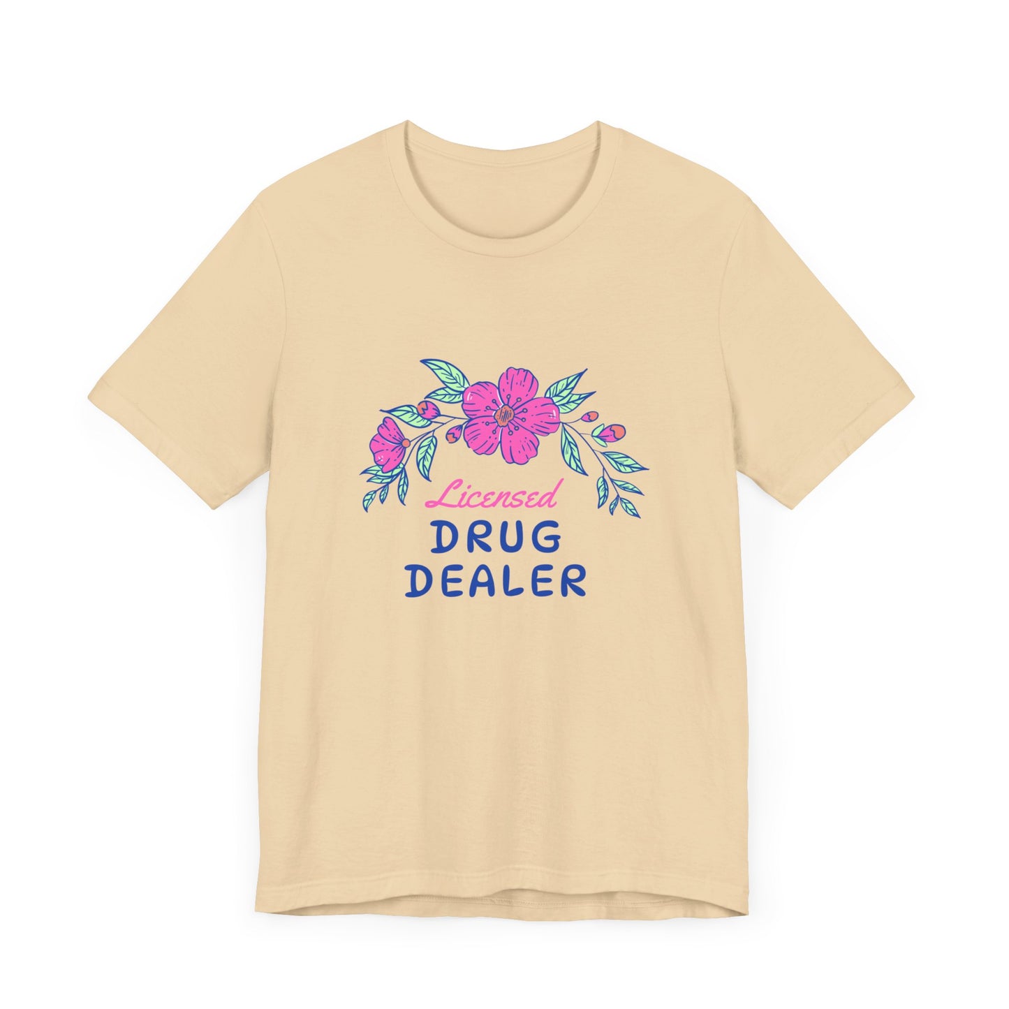 Licensed Drug Dealer Floral Nurse T-Shirt